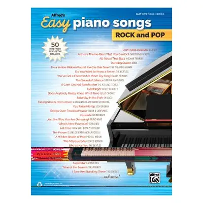 "Alfred's Easy Piano Songs -- Rock & Pop: 50 Hits from Across the Decades" - "" ("Alfred Music")