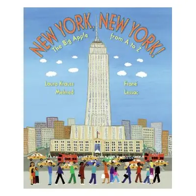 "New York, New York!: The Big Apple from A to Z" - "" ("Melmed Laura Krauss")(Paperback)