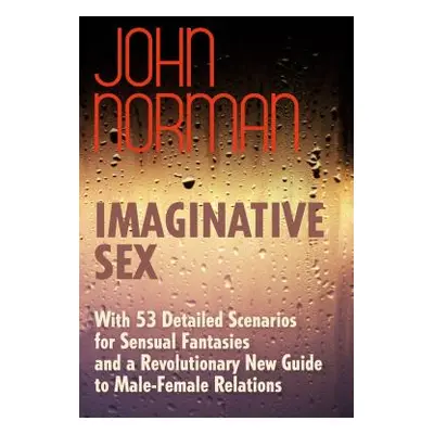 "Imaginative Sex" - "" ("Norman John")(Paperback)