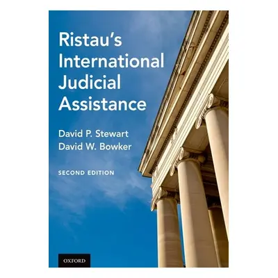 "Ristau's International Judicial Assistance: A Practitioner's Guide to International Civil and C