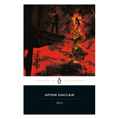 "Oil!" - "" ("Sinclair Upton")(Paperback)