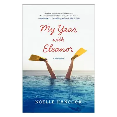 "My Year with Eleanor: A Memoir" - "" ("Hancock Noelle")(Paperback)