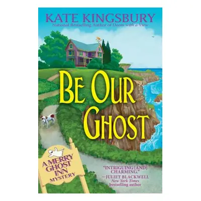 "Be Our Ghost" - "" ("Kingsbury Kate")(Pevná vazba)