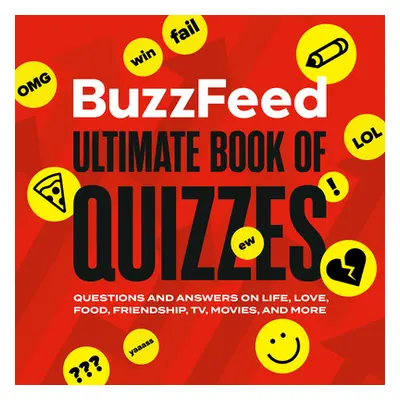 "Buzzfeed Ultimate Book of Quizzes: Questions and Answers on Life, Love, Food, Friendship, Tv, M