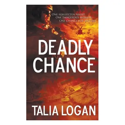 "Deadly Chance" - "" ("Logan Talia")(Paperback)