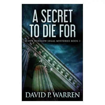 "A Secret to Die For: Large Print Hardcover Edition" - "" ("Warren David P.")(Pevná vazba)