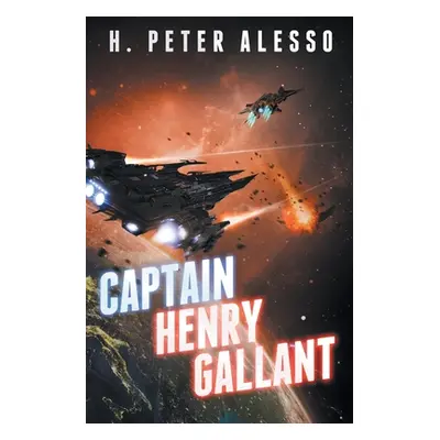 "Captain Henry Gallant" - "" ("Alesso H. Peter")(Paperback)