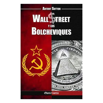 "Wall Street y los Bolcheviques" - "" ("Sutton Antony Cyril")(Paperback)