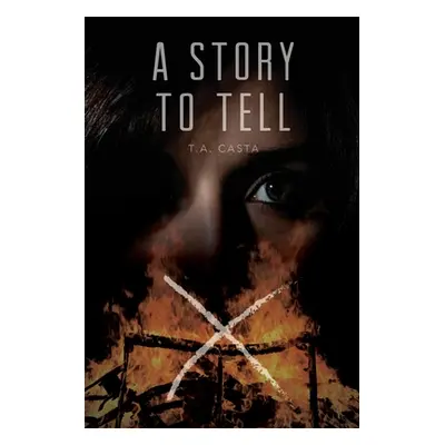 "A Story to Tell" - "" ("Casta T. a.")(Paperback)