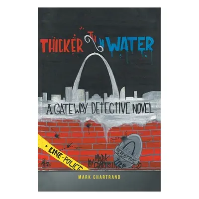 "Thicker Than Water" - "" ("Chartrand Mark")(Paperback)