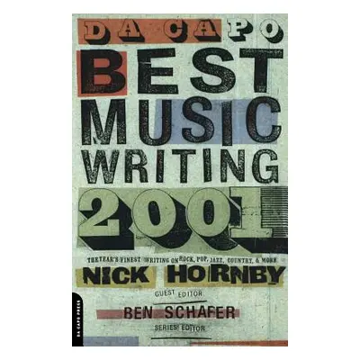 "Da Capo Best Music Writing 2001: The Year's Finest Writing on Rock, Pop, Jazz, Country, and Mor