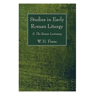 "Studies in Early Roman Liturgy" - "" ("Frere W. H.")(Paperback)