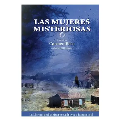 "Las Mujeres Misteriosas" - "" ("Baca Carmen")(Paperback)