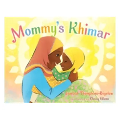 "Mommy's Khimar" - "" ("Thompkins-Bigelow Jamilah")(Pevná vazba)