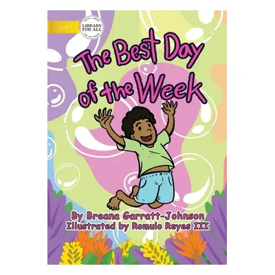 "The Best Day of the Week" - "" ("Garratt-Johnson Breana")(Paperback)