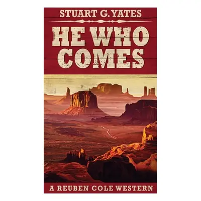 "He Who Comes" - "" ("Yates Stuart")(Pevná vazba)