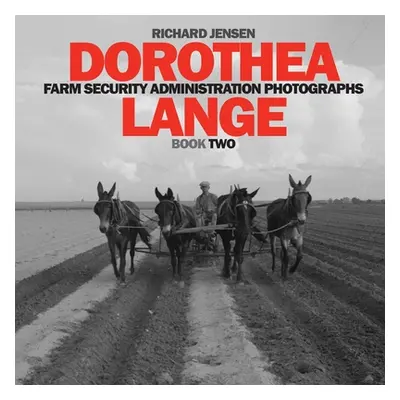 "Dorothea Lange: Book Two" - "" ("Lange Dorothea")(Paperback)