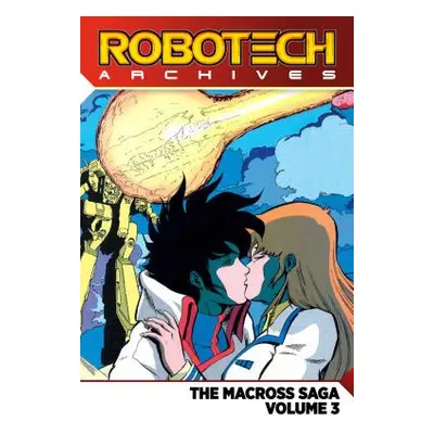 "Robotech Archives: The Macross Saga Vol. 3" - "" ("Joplin Markalan")(Paperback)