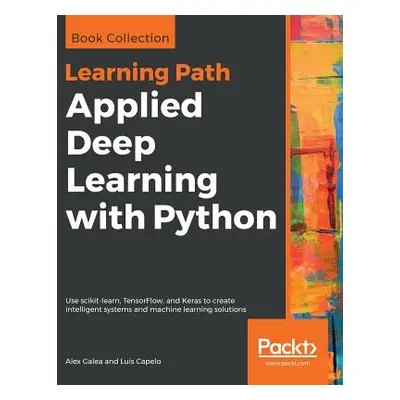 "Applied Deep Learning with Python" - "" ("Galea Alex")(Paperback)