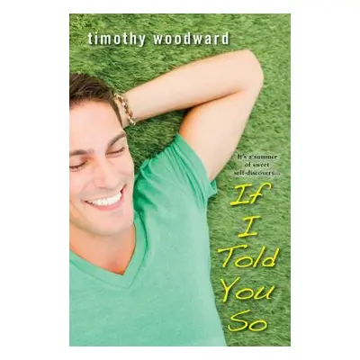 "If I Told You So" - "" ("Woodward Timothy")(Paperback)