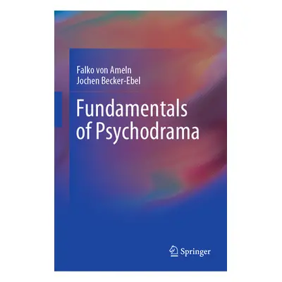 "Fundamentals of Psychodrama" - "" ("Von Ameln Falko")(Pevná vazba)