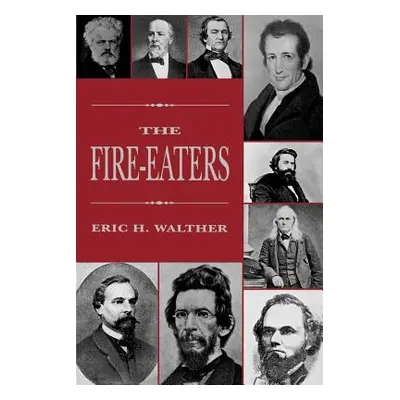 "The Fire-Eaters" - "" ("Walther Eric H.")(Paperback)