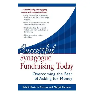 "Successful Synagogue Fundraising Today: Overcoming the Fear of Asking for Money" - "" ("Mersky 