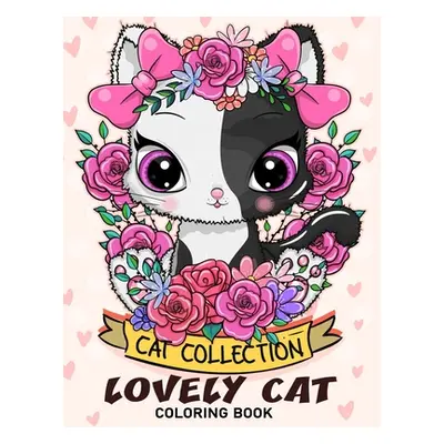 "Lovely Cat Coloring Book: Adorable Cat Adults Coloring Book Stress Relieving Designs Patterns" 