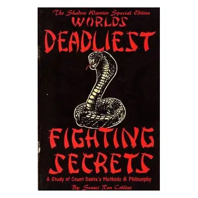 "Special Shadow Warrior Edition Worlds Deadliest Fighting Secrets: A Study of Count Dante's Meth