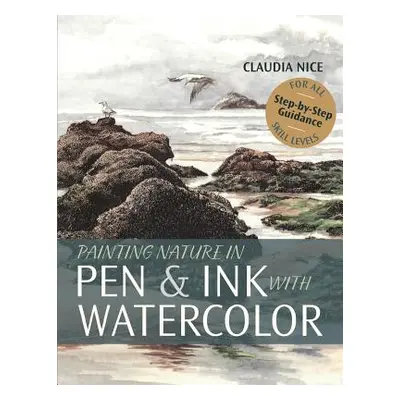 "Painting Nature in Pen & Ink with Watercolor" - "" ("Nice Claudia")(Paperback)