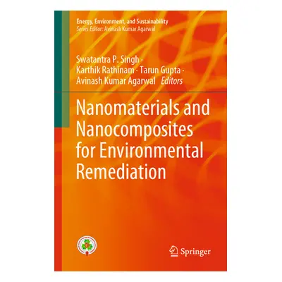 "Nanomaterials and Nanocomposites for Environmental Remediation" - "" ("Singh Swatantra Pratap")