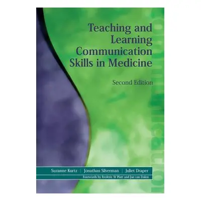 "Teaching and Learning Communication Skills in Medicine" - "" ("Kurtz Suzanne")(Paperback)