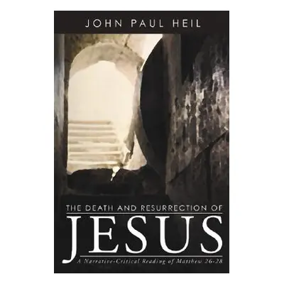 "The Death and Resurrection of Jesus" - "" ("Heil John Paul")(Paperback)