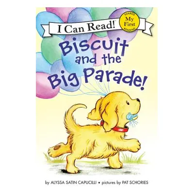 "Biscuit and the Big Parade!" - "" ("Capucilli Alyssa Satin")(Pevná vazba)