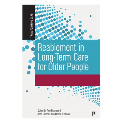 "Reablement in Long-Term Care for Older People: International Perspectives and Future Directions