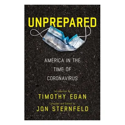 "Unprepared: America in the Time of Coronavirus" - "" ("Sternfeld Jon")(Pevná vazba)