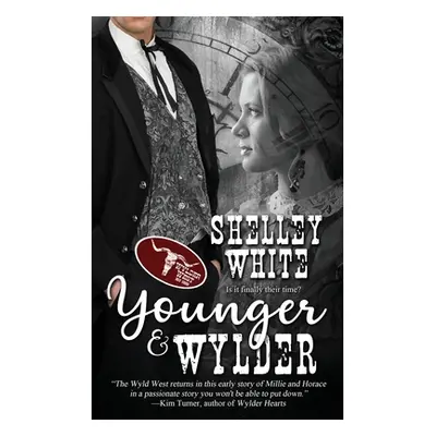 "Younger & Wylder" - "" ("White Shelley")(Paperback)