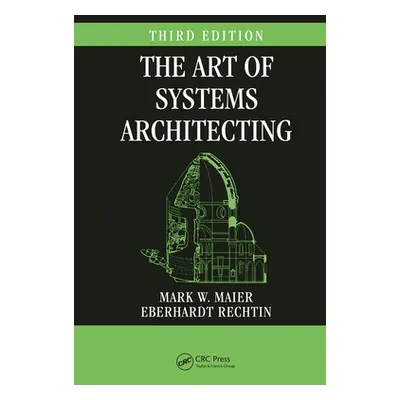 "The Art of Systems Architecting, Third Edition" - "" ("Maier Mark W.")(Paperback)