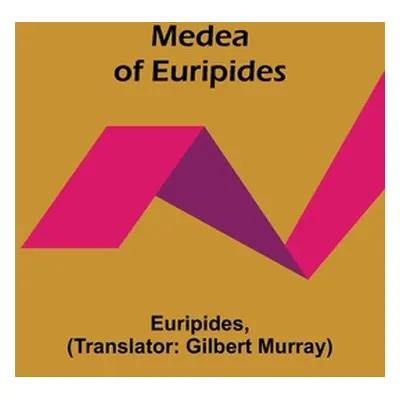 "Medea of Euripides" - "" ("Euripides")(Paperback)