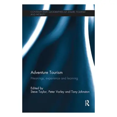 "Adventure Tourism: Meanings, experience and learning" - "" ("Taylor Steve")(Paperback)