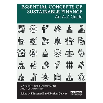 "Essential Concepts of Sustainable Finance: An A-Z Guide" - "" ("Aracil Elisa")(Paperback)