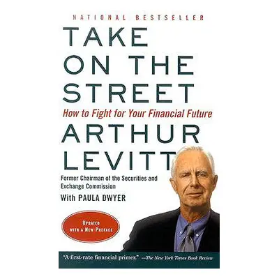 "Take on the Street: How to Fight for Your Financial Future" - "" ("Levitt Arthur")(Paperback)