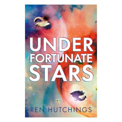 "Under Fortunate Stars" - "" ("Hutchings Ren")(Pevná vazba)