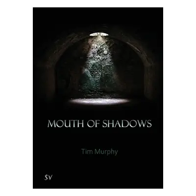 "Mouth of Shadows" - "" ("Murphy Tim")(Paperback)