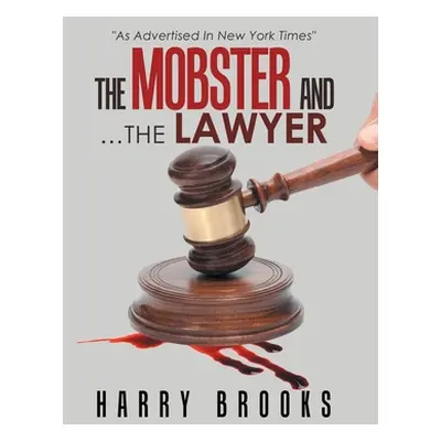 "The Mobster and ...The Lawyer" - "" ("Brooks Harry")(Pevná vazba)