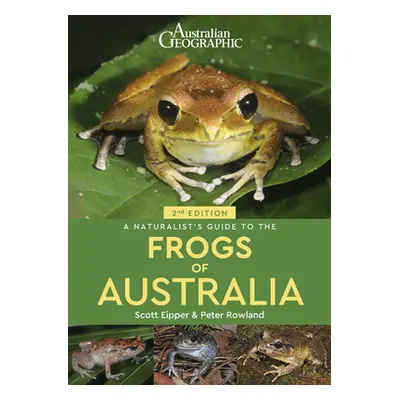 "A Naturalist's Guide to the Frogs of Australia" - "" ("Eipper Scott")(Paperback)