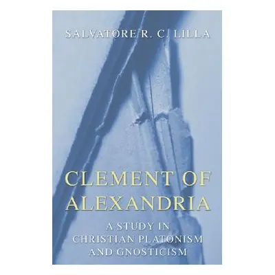 "Clement of Alexandria" - "" ("Lilla Salvatore R. C.")(Paperback)