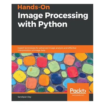 "Hands-On Image Processing with Python" - "" ("Dey Sandipan")(Paperback)