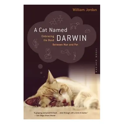 "A Cat Named Darwin: Embracing the Bond Between Man and Pet" - "" ("Jordan William")(Paperback)