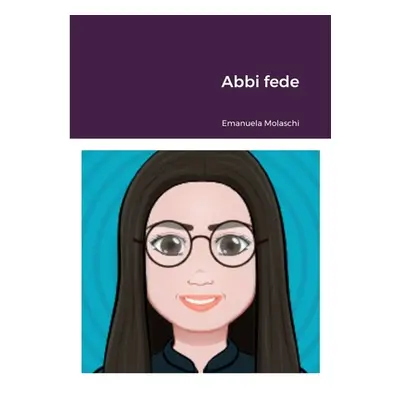 "Abbi fede" - "" ("Molaschi Emanuela")(Paperback)